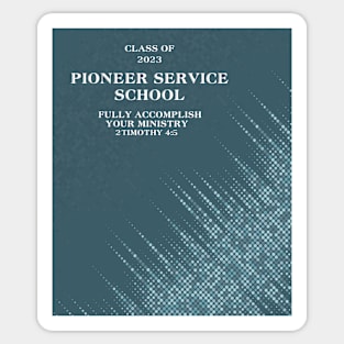 pioneer service school 2023 Sticker